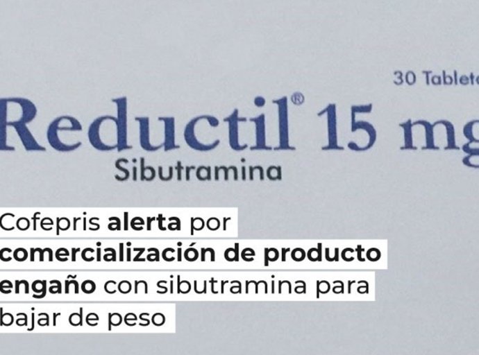 Alerta Sanitaria: Cofepris Advierte sobre Venta Ilegal de Reductil con Sibutramina